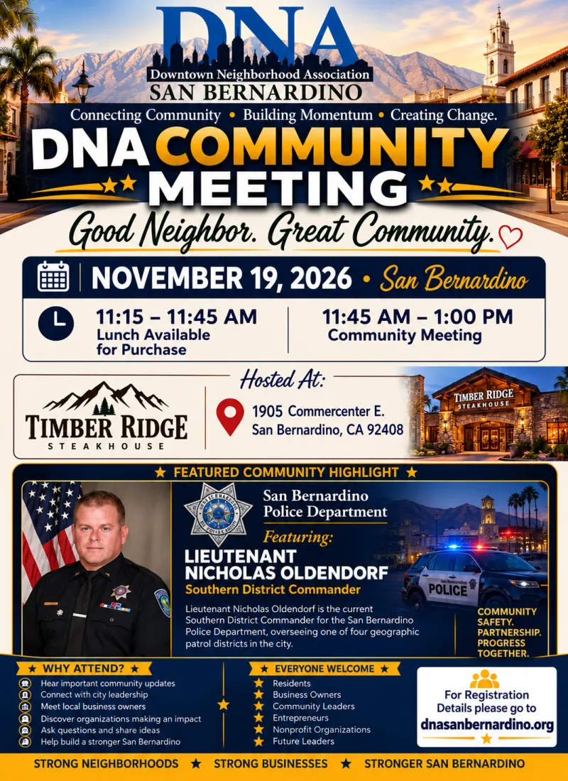 DNA San Bernardino flyer: DNA Community Meeting, November 19, 2026. Lunch available for purchase 11:15 to 11:45 AM, community meeting 11:45 AM to 1:00 PM, hosted at Timber Ridge Steakhouse, 1905 Commercenter E., San Bernardino, CA 92408. Featured community highlight: San Bernardino Police Department, Lieutenant Nicholas Oldendorf, Southern District Commander.